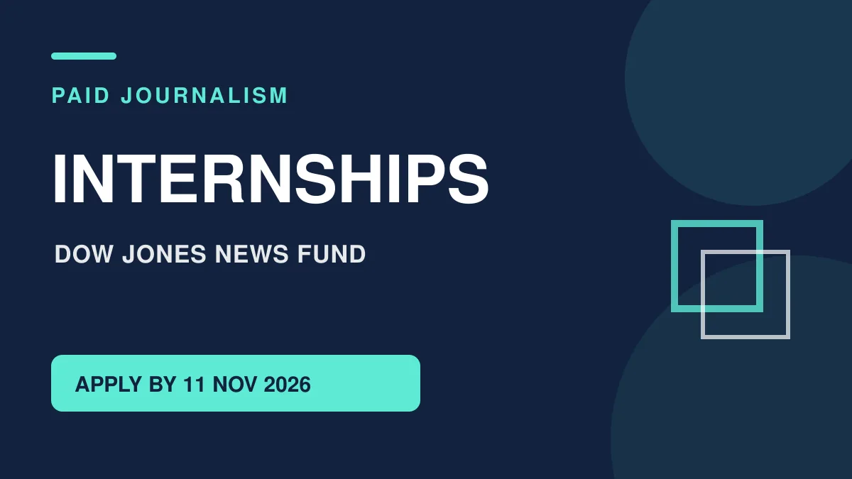 Dow Jones News Fund Paid Journalism Internships 2027 | Apply by 11 November