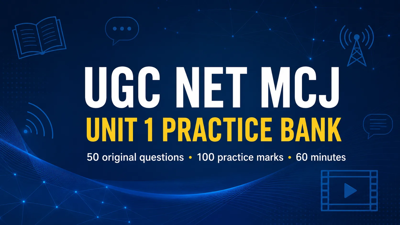 UGC NET MCJ Unit 1 Practice Bank: Introduction to Journalism and Mass Communication